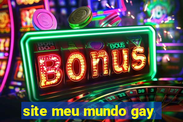 site meu mundo gay